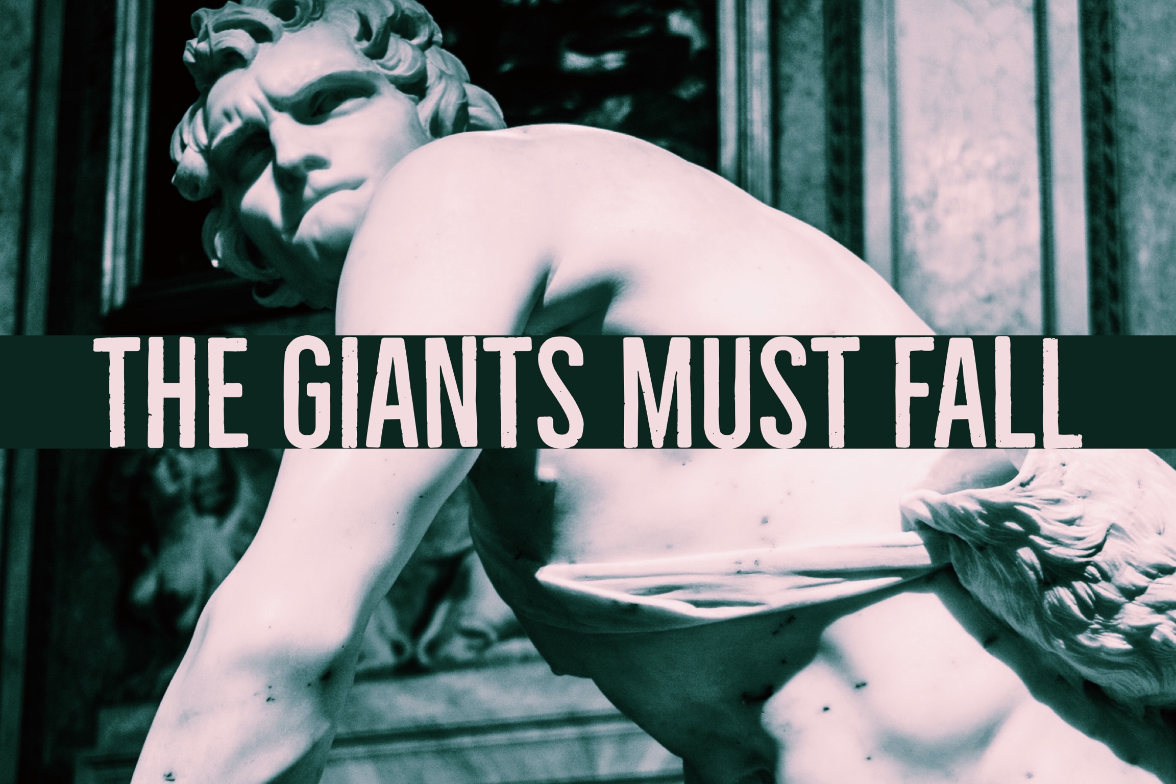 The Giants Must Fall