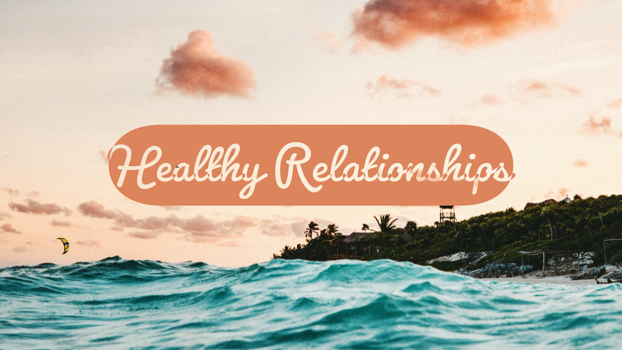 Healthy Relationships