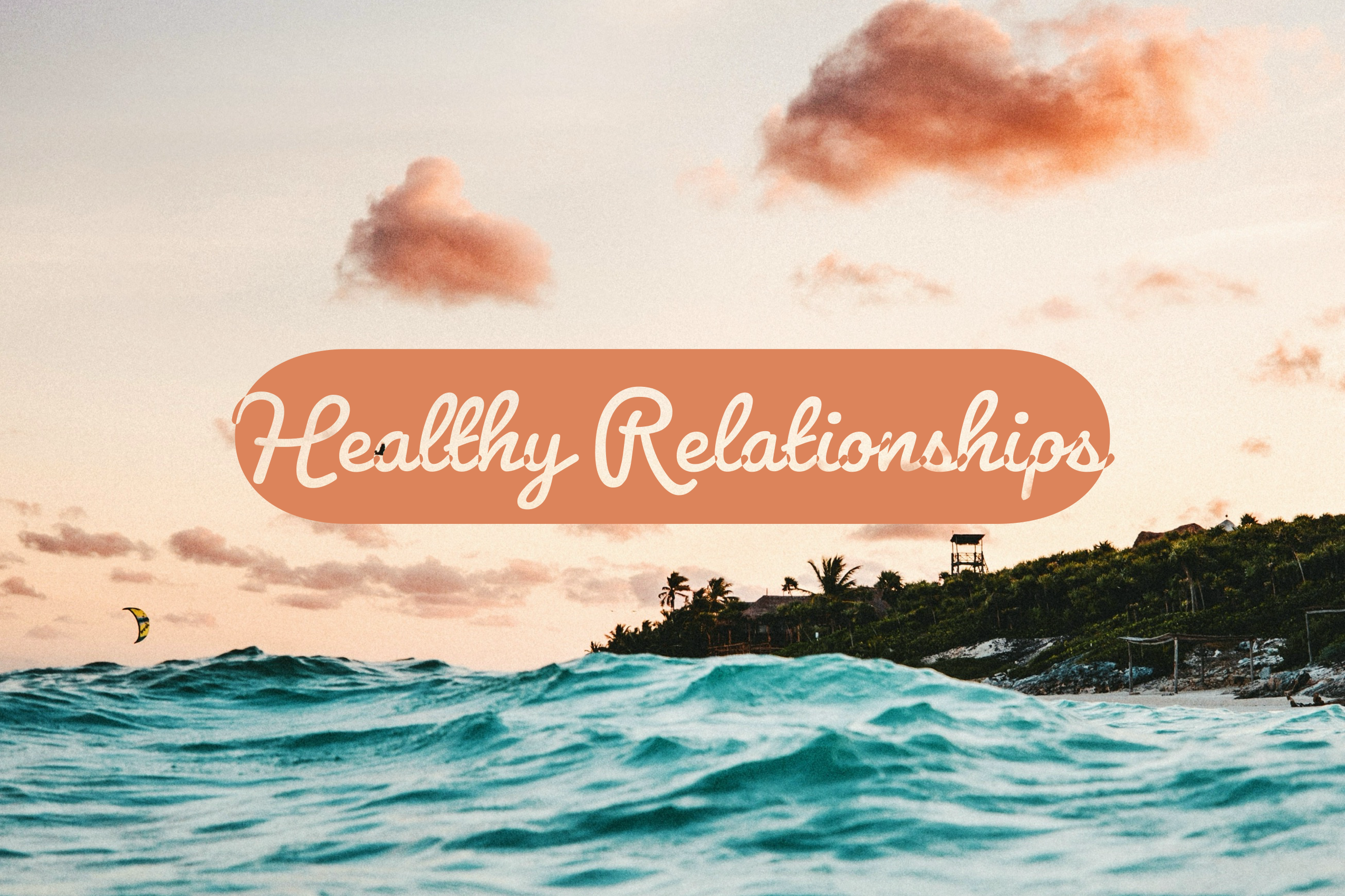 Healthy Relationships